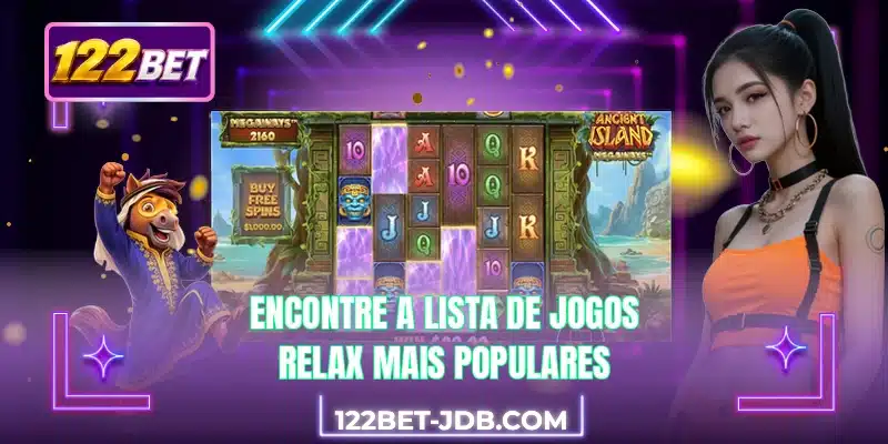 Encontre a lista de jogos Relax mais populares
