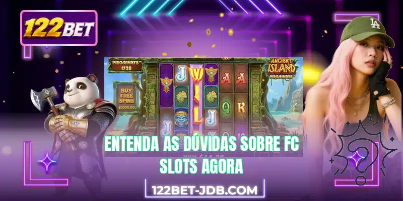 Entenda as dúvidas sobre FC Slots agora