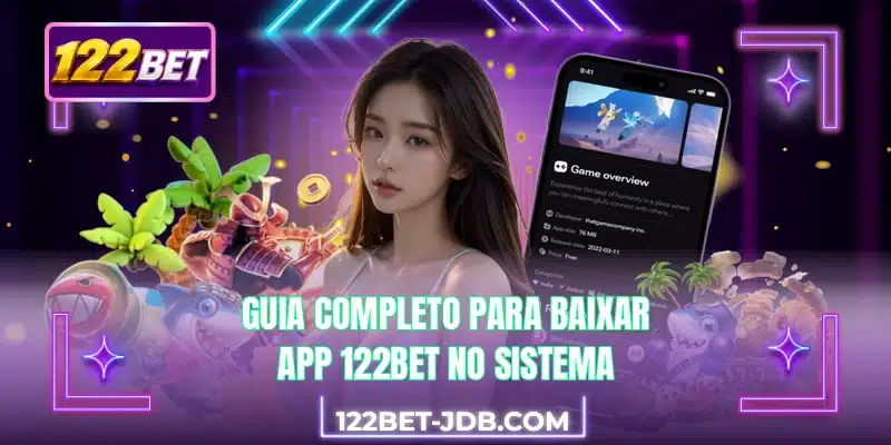 Guia completo para baixar app 122BET no sistema