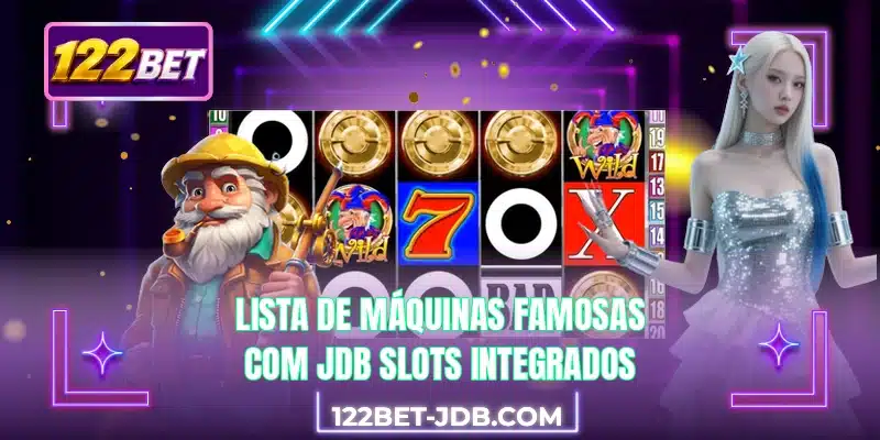 Lista de máquinas famosas com JDB Slots integrados