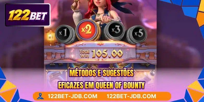 Métodos e sugestões eficazes em Queen Of Bounty