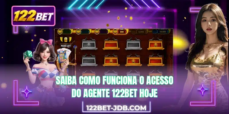 Saiba como funciona o acesso do agente 122BET hoje