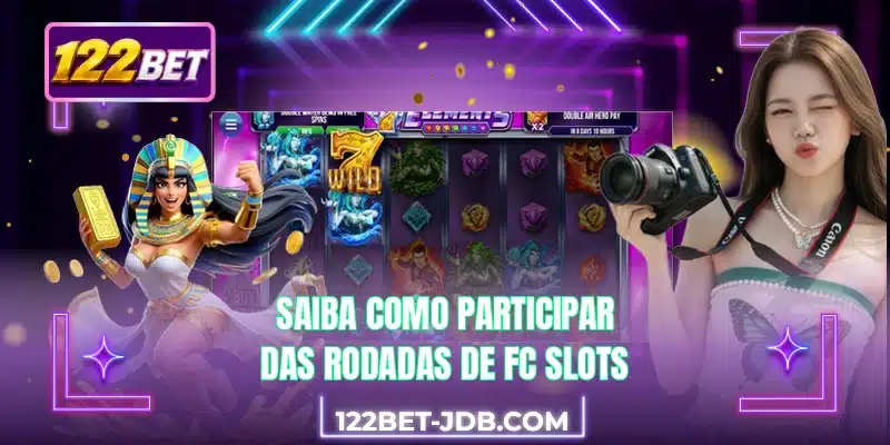 Saiba como participar das rodadas de FC Slots