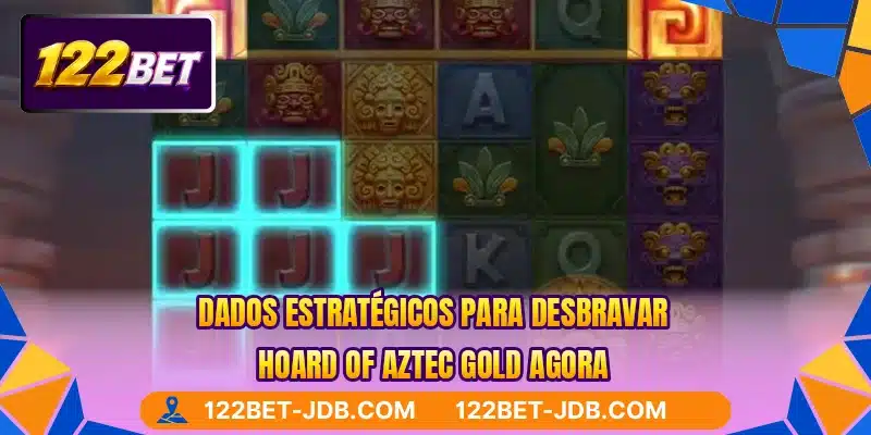 Dados estratégicos para desbravar Hoard Of Aztec Gold agora