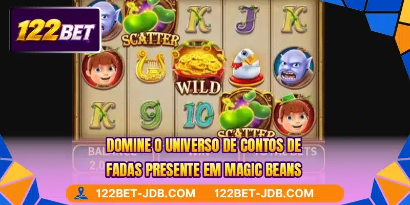 Domine o universo de contos de fadas presente em Magic Beans