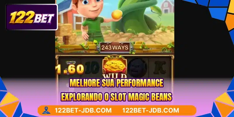 Melhore sua performance explorando o slot Magic Beans
