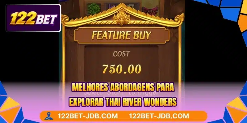 Melhores abordagens para explorar Thai River Wonders