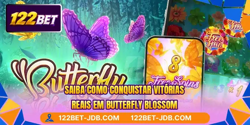 Saiba como conquistar vitórias reais em Butterfly Blossom