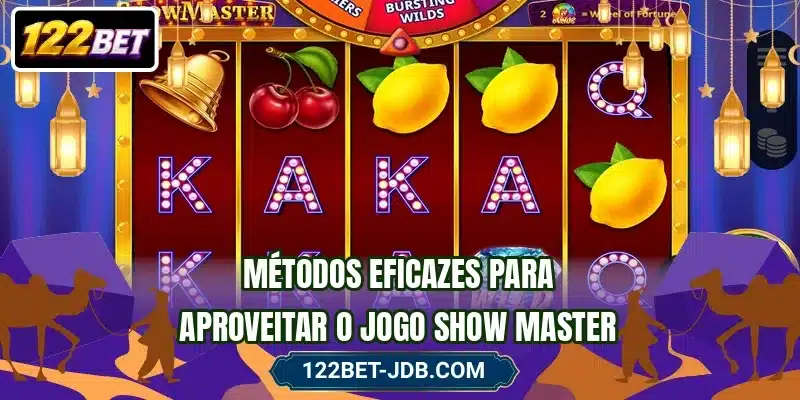 Métodos eficazes para aproveitar o jogo Show Master