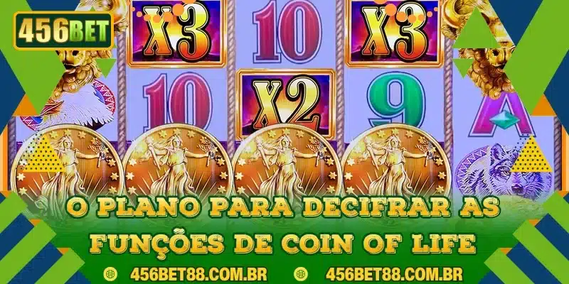O plano para decifrar as funções de Coin of Life